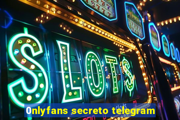 0nlyfans secreto telegram